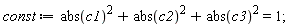 const := abs(c1)^2+abs(c2)^2+abs(c3)^2 = 1;