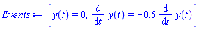 [y(t) = 0, diff(y(t), t) = -.5*(diff(y(t), t))]