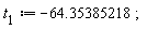 t[1] := -64.35385218