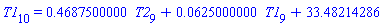 T1[10] = .4687500000*T2[9]+0.625000000e-1*T1[9]+33.48214286