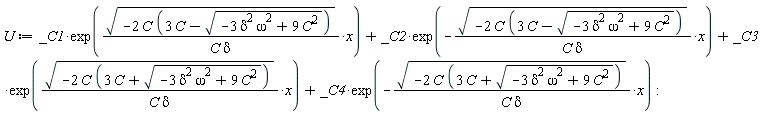 U := _C1*exp(sqrt(-2*C*(3*C-sqrt(-3*delta^2*omega^2+9*C^2)))*x/(C*delta))+_C2*exp(-sqrt(-2*C*(3*C-sqrt(-3*delta^2*omega^2+9*C^2)))*x/(C*delta))+_C3*exp(sqrt(-2*C*(3*C+sqrt(-3*delta^2*omega^2+9*C^2)))*x/(C*delta))+_C4*exp(-sqrt(-2*C*(3*C+sqrt(-3*delta^2*omega^2+9*C^2)))*x/(C*delta))