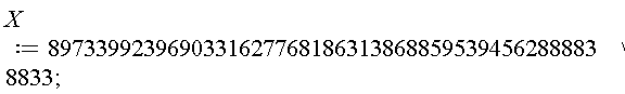X := 89733992396903316277681863138688595394562888838833;