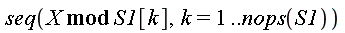 seq(`mod`(X, S1[k]), k = 1 .. nops(S1))