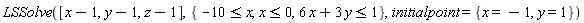 LSSolve([x-1, y-1, z-1], {-10 <= x, x <= 0, 6*x+3*y <= 1}, initialpoint = {x = -1, y = 1})