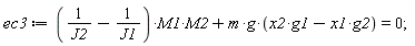 ec3 := (1/J2-1/J1)*M1*M2+m*g*(g1*x2-g2*x1) = 0;