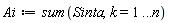 Ai := sum(Sinta, k = 1 .. n)