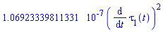 HFloat(1.0692333981133118e-7)*(diff(tau[1](t), t))^2