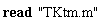 read "TKtm.m"