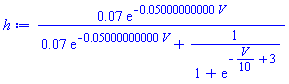 0.7e-1*exp(-0.5000000000e-1*V)/(0.7e-1*exp(-0.5000000000e-1*V)+1/(1+exp(-(1/10)*V+3)))