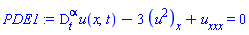 D[t]^alpha*u(x, t)-3*(u^2)[x]+u[xxx] = 0