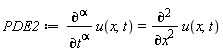 PDE2 := diff(u(x, t), [`$`(t, alpha)]) = diff(u(x, t), x, x)