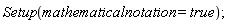 Physics:-Setup(mathematicalnotation = true);