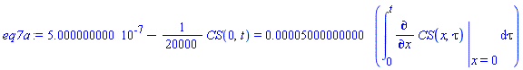 0.5000000000e-6-(1/20000)*CS(0, t) = 0.5000000000e-4*(int(eval(diff(CS(x, tau), x), {x = 0}), tau = 0 .. t))