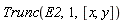 Trunc(E2, 1, [x, y])