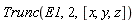Trunc(E1, 2, [x, y, z])