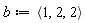 b := `<,>`(1, 2, 2)