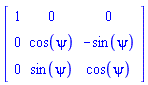 Matrix([[1, 0, 0], [0, cos(psi), -sin(psi)], [0, sin(psi), cos(psi)]])