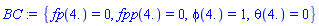 {fp(4.) = 0, fpp(4.) = 0, phi(4.) = 1, theta(4.) = 0}