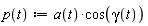 "p(t):=a(t)*cos(gamma(t))"