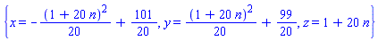 {x = -(1/20)*(1+20*n)^2+101/20, y = (1/20)*(1+20*n)^2+99/20, z = 1+20*n}