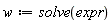 w := solve(expr)