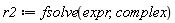 r2 := fsolve(expr, complex)