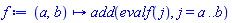 proc (a, b) options operator, arrow; add(evalf(j), j = a .. b) end proc