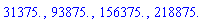 31375., 93875., 156375., 218875.