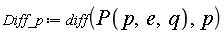 Diff_p := diff(P(p, e, q), p)