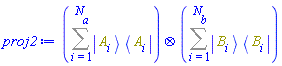 Physics:-`*`(Sum(Physics:-`*`(Physics:-Ket(A, i), Physics:-Bra(A, i)), i = 1 .. N[a]), Sum(Physics:-`*`(Physics:-Ket(B, i), Physics:-Bra(B, i)), i = 1 .. N[b]))