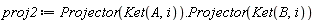 proj2 := Projector(Ket(A, i)).Projector(Ket(B, i))