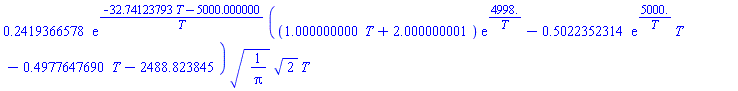 .2419366578*exp((-32.74123793*T-5000.000000)/T)*((1.000000000*T+2.000000001)*exp(4998./T)-.5022352314*exp(5000./T)*T-.4977647690*T-2488.823845)*(1/pi)^(1/2)*2^(1/2)*T