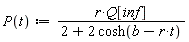 "P(t):=(r*Q[inf])/(2+2 cosh(b-r*t))"