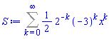 Sum((1/2)*2^(-k)*(-3)^k*x^k, k = 0 .. infinity)