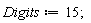 Digits := 15
