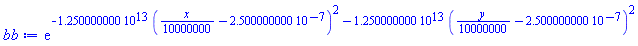 exp(-0.1250000000e14*((1/10000000)*x-0.2500000000e-6)^2-0.1250000000e14*((1/10000000)*y-0.2500000000e-6)^2)