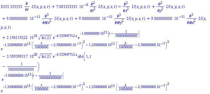 8333.333333*(diff(U(x, y, z, t), t))+0.7083333333e-7*(diff(diff(U(x, y, z, t), t), t)) = diff(diff(U(x, y, z, t), x), x)+diff(diff(U(x, y, z, t), y), y)+0.9000000000e-10*(diff(diff(diff(U(x, y, z, t), t), x), x))+0.9000000000e-10*(diff(diff(diff(U(x, y, z, t), t), y), y))+0.9000000000e-10*(diff(diff(diff(U(x, y, z, t), t), z), z))+0.2196119222e19*ln(2)^.5*exp(-6.535947712*z)*exp(-0.1880000000e14*abs(t-1/5000000000000))*exp(-0.1250000000e14*((1/10000000)*x-0.2500000000e-6)^2-0.1250000000e14*((1/10000000)*y-0.2500000000e-6)^2)-0.3509398517e21*ln(2)^.5*exp(-6.535947712*z)*abs(1, t-1/5000000000000)*exp(-0.1880000000e14*abs(t-1/5000000000000))*exp(-0.1250000000e14*((1/10000000)*x-0.2500000000e-6)^2-0.1250000000e14*((1/10000000)*y-0.2500000000e-6)^2)