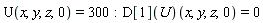 U(x, y, z, 0) = 300; (D[1](U))(x, y, z, 0) = 0