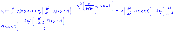 diff(q__z(x, y, z, t), z)+tau__q*(diff(diff(q__z(x, y, z, t), t), z))+(1/2)*tau__q^2*(diff(diff(diff(q__z(x, y, z, t), t), t), z)) = -k*(diff(diff(T(x, y, z, t), z), z))-k*tau__T*(diff(diff(diff(T(x, y, z, t), t), z), z))-(1/2)*k*tau__T^2*(diff(diff(diff(diff(T(x, y, z, t), t), t), z), z))