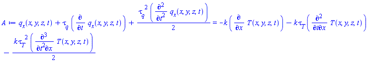 q__x(x, y, z, t)+tau__q*(diff(q__x(x, y, z, t), t))+(1/2)*tau__q^2*(diff(diff(q__x(x, y, z, t), t), t)) = -k*(diff(T(x, y, z, t), x))-k*tau__T*(diff(diff(T(x, y, z, t), t), x))-(1/2)*k*tau__T^2*(diff(diff(diff(T(x, y, z, t), t), t), x))