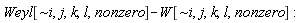 Weyl[`~i`, j, k, l, nonzero]-W[`~i`, j, k, l, nonzero]