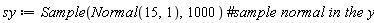 sy := Statistics:-Sample(Normal(15, 1), 1000)