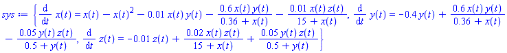 {diff(x(t), t) = x(t)-x(t)^2-0.1e-1*x(t)*y(t)-.6*x(t)*y(t)/(.36+x(t))-0.1e-1*x(t)*z(t)/(15+x(t)), diff(y(t), t) = -.4*y(t)+.6*x(t)*y(t)/(.36+x(t))-0.5e-1*y(t)*z(t)/(.5+y(t)), diff(z(t), t) = -0.1e-1*z(t)+0.2e-1*x(t)*z(t)/(15+x(t))+0.5e-1*y(t)*z(t)/(.5+y(t))}