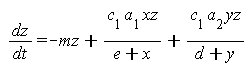 " (dz)/(dt)=-mz+((c[1 ]a[1])[ ]xz)/(e[]+x)+((c[1 ]a[2])[ ]yz)/(d+y)"