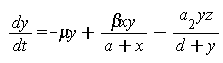 dy/dt = -`&mu;y`+`&beta;xy`/(a+x)-a[2]*yz/(d+y)