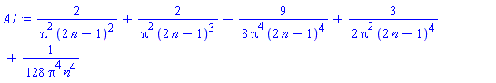 2/(Pi^2*(2*n-1)^2)+2/(Pi^2*(2*n-1)^3)-(9/8)/(Pi^4*(2*n-1)^4)+(3/2)/(Pi^2*(2*n-1)^4)+(1/128)/(Pi^4*n^4)