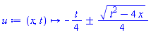 proc (x, t) options operator, arrow; -(1/4)*t+(1/4)*`&+-`(sqrt(t^2-4*x)) end proc