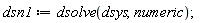 dsn1 := dsolve(dsys, numeric)