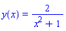 y(x) = 2/(x^2+1)