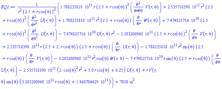 (0.1788235818e12*r*(2.5+r*cos(theta))^2*(diff(diff(V(r, theta), r), theta))+0.2535718390e12*r^2*(2.5+r*cos(theta))^2*(diff(diff(U(r, theta), r), r))+0.1788235818e12*r^2*(2.5+r*cos(theta))*(diff(W(r, theta), r))+0.7474825716e11*(2.5+r*cos(theta))^2*(diff(diff(U(r, theta), theta), theta))-0.7474825716e11*U(r, theta)*r^2-0.3283200960e12*(2.5+r*cos(theta))^2*(diff(V(r, theta), theta))+0.2535718390e12*r*(2.5+2.*r*cos(theta))*(2.5+r*cos(theta))*(diff(U(r, theta), r))-0.1788235818e12*r^2*sin(theta)*(2.5+r*cos(theta))*(diff(V(r, theta), r))-0.3283200960e12*r^2*cos(theta)*W(r, theta)-0.7474825716e11*r*sin(theta)*(2.5+r*cos(theta))*(diff(U(r, theta), theta))-0.2535718390e12*(2.*cos(theta)^2*r^2+5.0*r*cos(theta)+6.25)*U(r, theta)+r*V(r, theta)*sin(theta)*(0.3283200960e12*r*cos(theta)+0.1868706429e12))/(r^2*(2.5+r*cos(theta))^2)+7850*omega^2